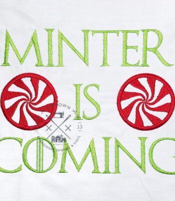 Minter is Coming - Peppermint GOT Pun - Machine Embroidery Design