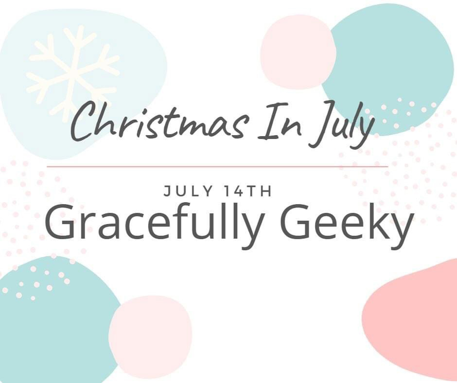 Day 4 – 3rd Annual Christmas in July – 2021 Celebrations!