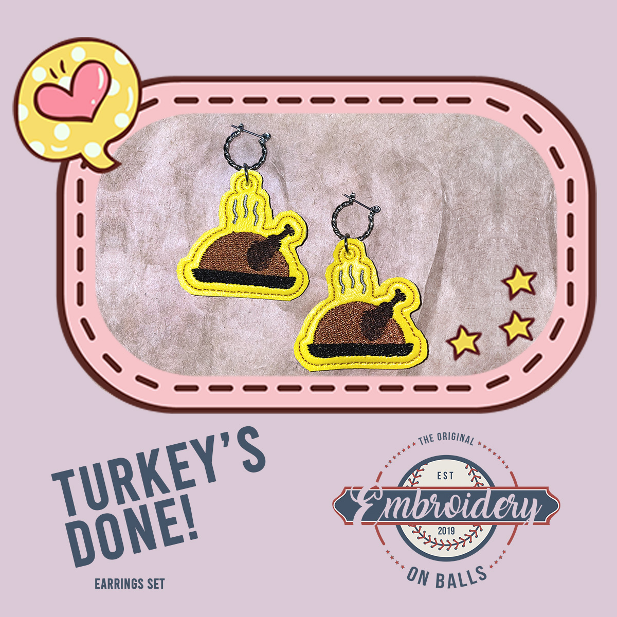 Turkey's Done Earrings – ITH In the Hoop Machine Embroidery Design