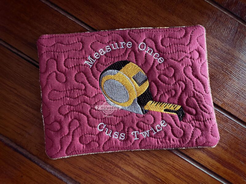 MEASURE ONCE CUSS TWICE Mug Rug - ITH Machine Embroidery Design